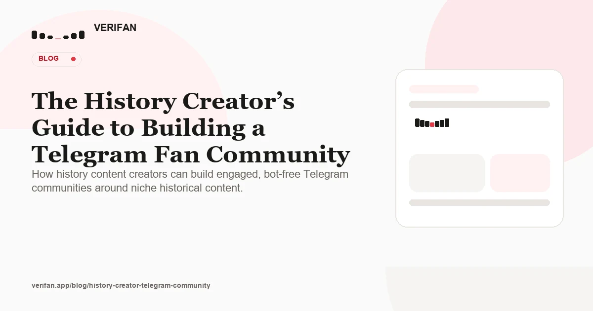The History Creator's Guide to Building a Telegram Fan Community